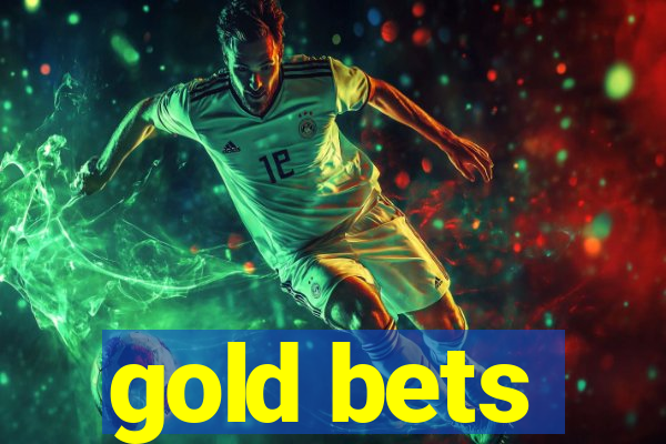 gold bets